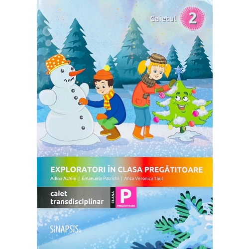 Exploratori in clasa pregatitoare - caiet integrat 2 - Emanuela Patrichi, Adina Achim, Anca Veronica Taut