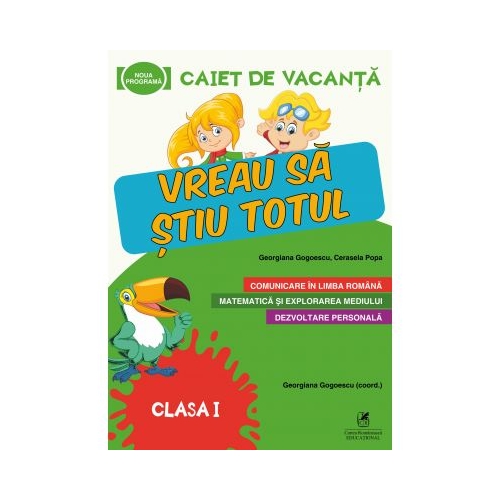 Caiet de vacanta. Vreau sa stiu totul, clasa 1 - Cerasela Popa, Georgiana Gogoescu