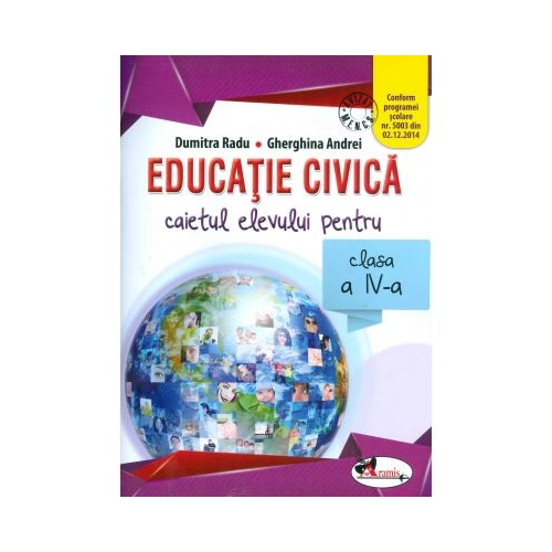 Educatie civica. Caietul elevului pentru clasa a IV-a - Dumitra Radu, editura Aramis