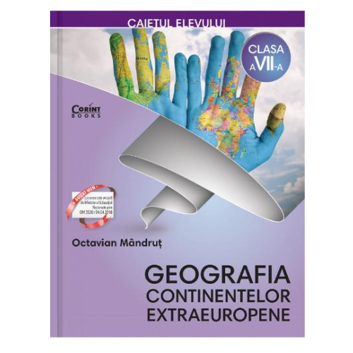 Caietul elevului clasa a VII-a. Geografia continentelor extraeuropene - Octavian Mandrut, editura Corint