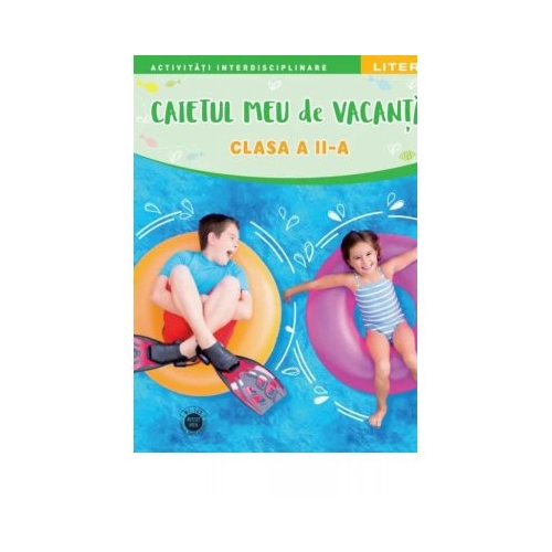 Caietul meu de vacanta. Clasa a II-a