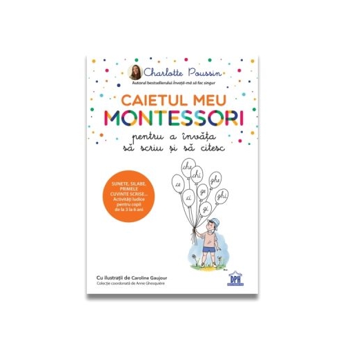 Caietul meu Montessori pentru a invata sa scriu si sa citesc - Charlotte Poussin