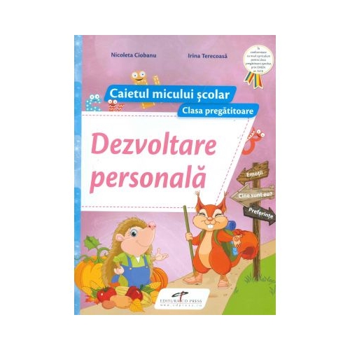 Caietul micului scolar. Dezvoltare personala pentru clasa pregatitoare - Nicoleta Ciobanu, editura CD Press