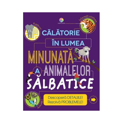 Calatorie in lumea minunata a animalelor salbatice - Steve Parker, editura Corint Junior. Carte pentru copii