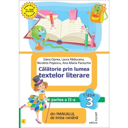 Calatorie prin lumea textelor literare. Partea a 2-a (I) Limba romana clasa a 3-a