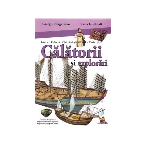 Calatorii si explorari Istorie Cultura Obiceiuri si Costume Curiozitati - Giorgio Bergamino.