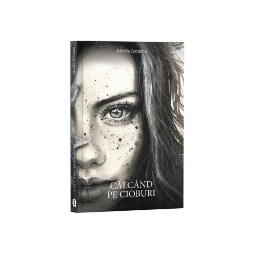 Calcand pe cioburi - Mirela Iconaru