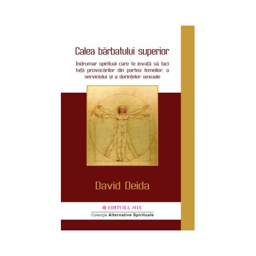 Calea barbatului superior - David Deida. Traducere de Georgiana Filip Spiritualitate Mix grupdzc