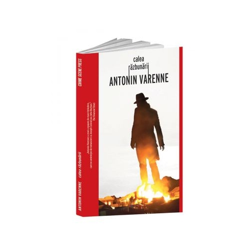 Calea razbunarii - Antonin Varenne