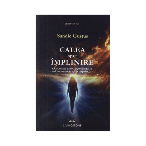 Calea spre implinire - Sandie Gustus