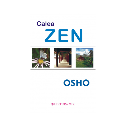 Calea ZEN - Osho. Traducere de Cristian Hanu