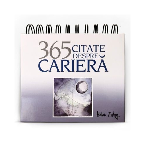 Calendarul 365 Citate despre Cariera - Helen Exley