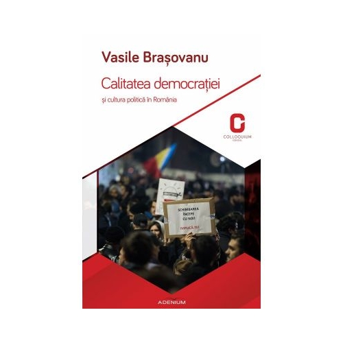 Calitatea democratiei si cultura politica in Romania - Vasile Brasovanu