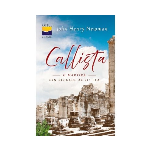 Callista - o martira din secolul al III-lea - John Henry Newman