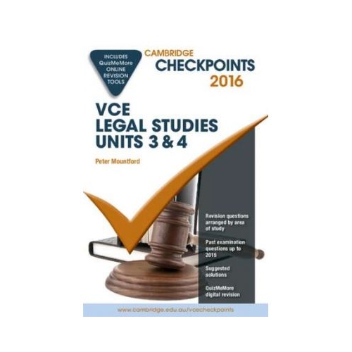 Cambridge Checkpoints VCE Legal Studies Units 3 and 4 2016 and Quiz Me More - Peter Mountford