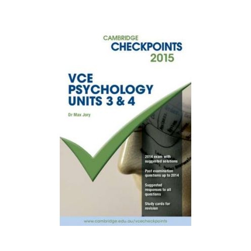 Cambridge Checkpoints VCE Psychology Units 3 and 4 2015 and Quiz Me More - Max Jory