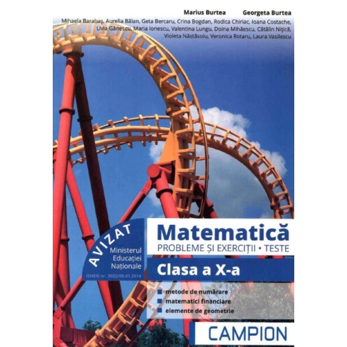 Matematica. Probleme si exercitii, teste pentru clasa a X-a - Marius Burtea, editura Campion