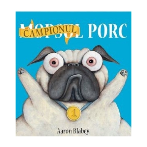 Campionul Porc - Aaron Blabey