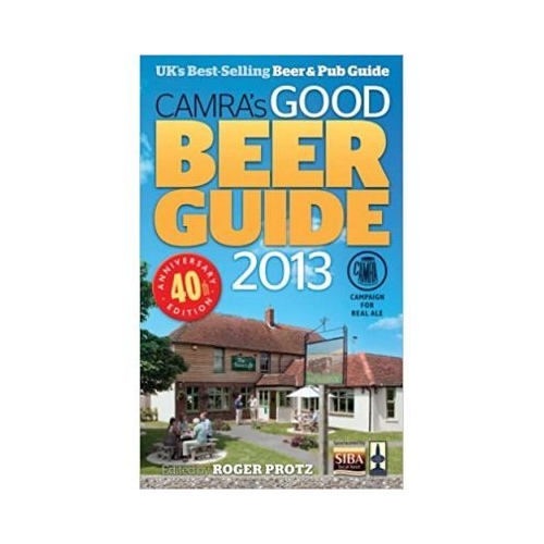 CAMRA's Good Beer Guide 2013 - Roger Protz