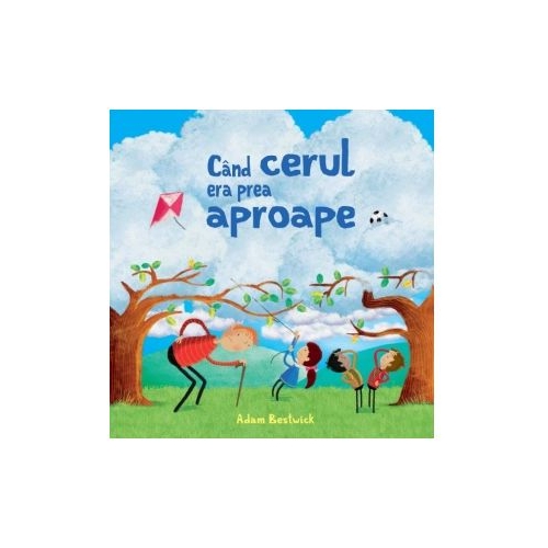 Cand cerul era prea aproape - Adam Bestwick