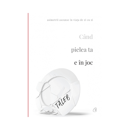 Cand pielea ta e in joc - Nassim Nicholas Taleb