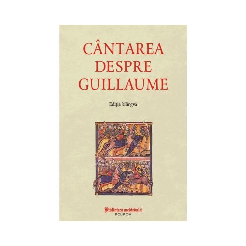 Cantarea despre Guillaume. Editie bilingva
