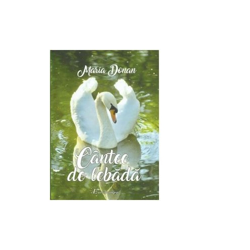 Cantec de lebada - Maria Donan