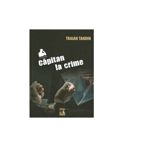 Capitan la crime - Traian Tandin