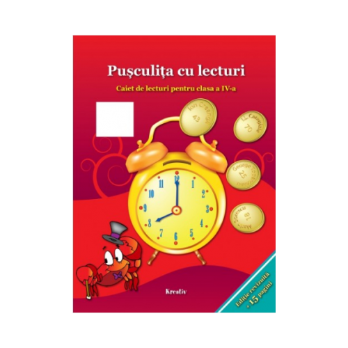 Pusculita cu lecturi clasa a IV-a - Corina Istrate. Auxiliar scloar pentru limba romana, clasa a 4 a, editura Kreativ
