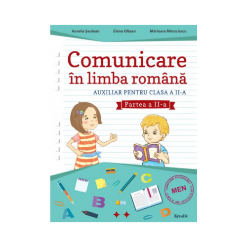 Auxiliar pentru clasa a II-a - Comunicare in limba romana - semestrul al II-lea - Aurelia Seulean, editura Kreativ