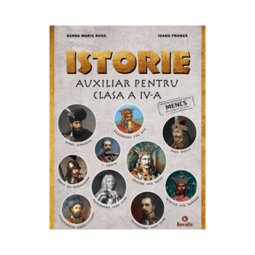 Auxiliar pentru clasa a IV-a - Istorie - Sanda Maria Bosa, editura Kreativ