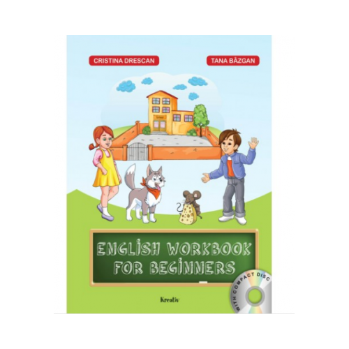 English workbook for beginners - Cristina Drescan, editura Kreativ