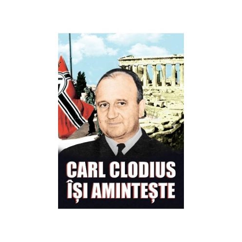 Carl Clodius isi aminteste - Carl Clodius