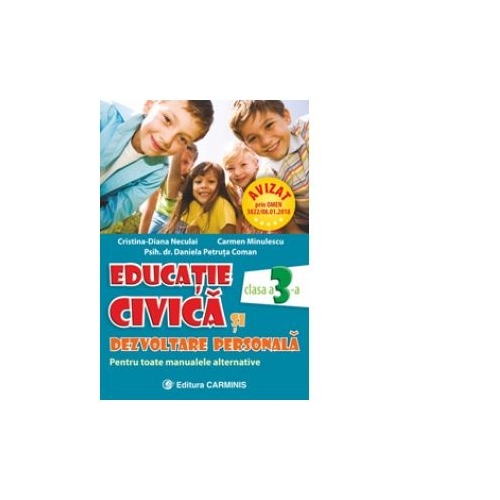 Educatie civica si dezvoltare personala, auxiliar pentru clasa a III-a - Carmen Minulescu, editura Carminis
