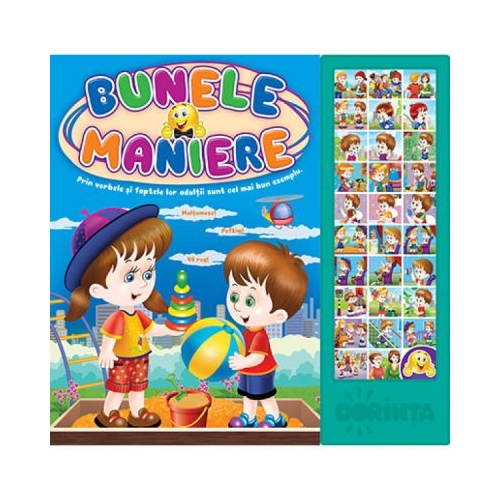 Carte cu sunete. Bunele maniere, editura Dorinta. Carte educativa pentru copii.