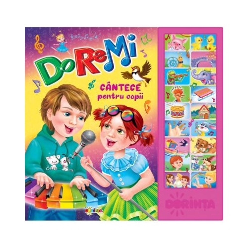 Carte cu sunete. Do-re-mi. Cantece pentru copii, editura Dorinta. Carte educativa pentru copii.