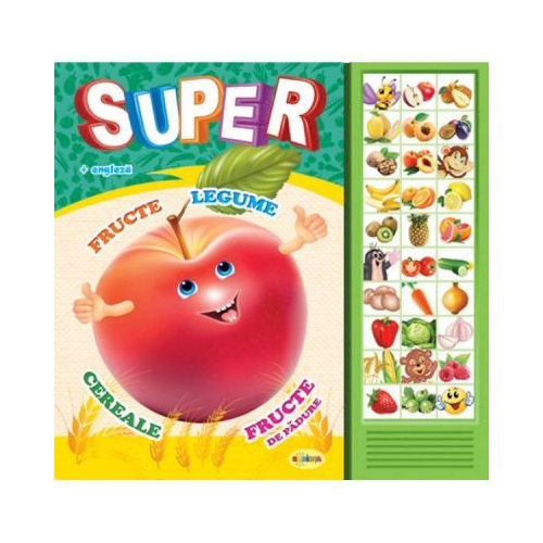 Carte cu sunete. Super fructe, legume, cereale, fructe de padure. Romana si Engleza - Inesa Tautu, editura Dorinta