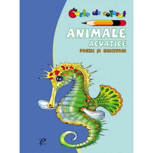 Carte de colorat. Animale acvatice. Poezii si ghicitori