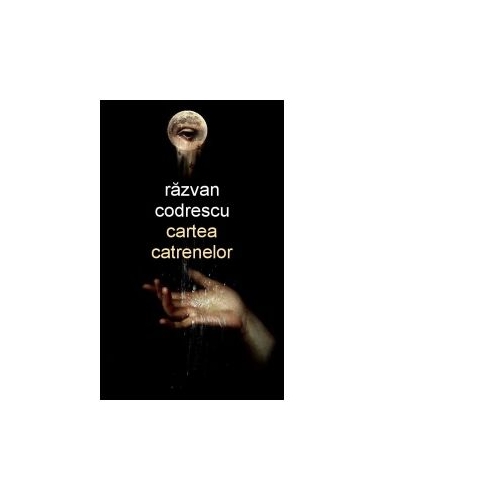 Cartea catrenelor - Razvan Codrescu