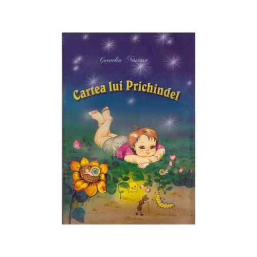 Cartea lui Prichindel - Corneliu I. Nastase