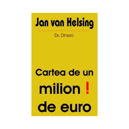 Cartea de un milion de euro! - Jan van Helsing