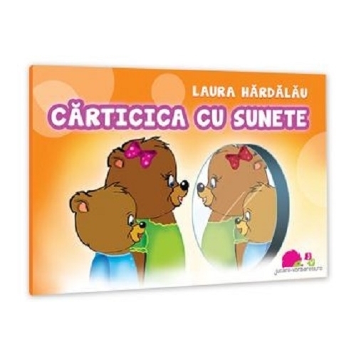 Carticica cu sunete - Laura Hardalau, editura Jucarii Vorbarete
