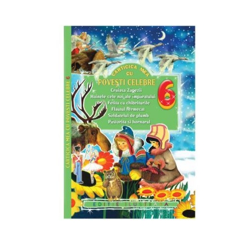 Carticica mea cu Povesti Celebre. Numarul 6