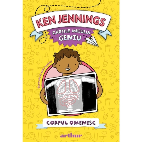 Cartile micului geniu. Corpul omenesc - Ken Jennings. Volum publicat de editura Arthur