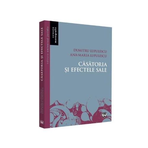 Casatoria si efectele sale - Dumitru Lupulescu, Ana-Maria Lupulescu