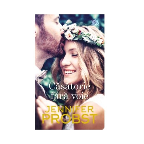 Casatorie fara voie - Jennifer Probst