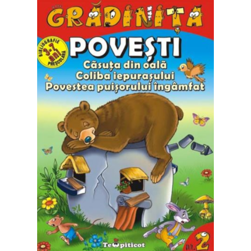 Povesti: Casuta din oala. Coliba iepurasului. Povestea puisorului ingamfat