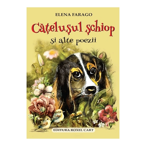 Catelusul schiop si alte poezii - Elena Farago, editura Cartex