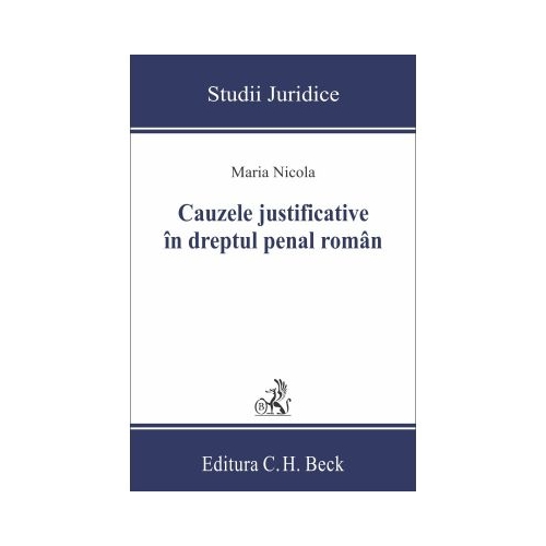 Cauzele justificative in dreptul penal roman - Maria Nicola