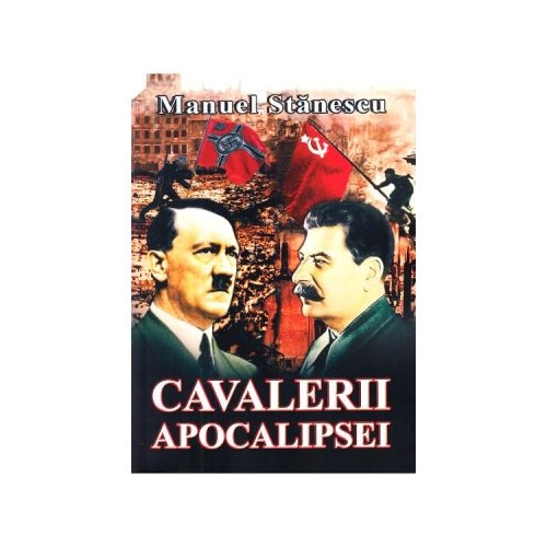 Cavalerii apocalipsei - Manuel Stanescu